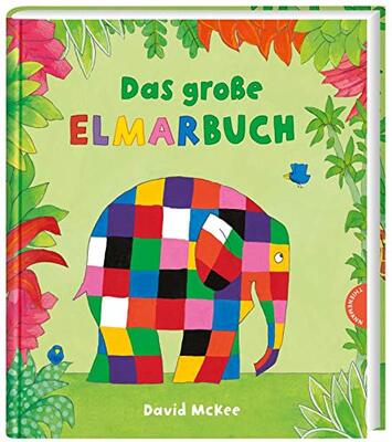 Alle Details zum Kinderbuch Elmar: Das große Elmarbuch: Sammelband | 4 Elefantengeschichten für Kinder und ähnlichen Büchern