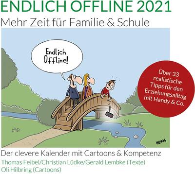 Alle Details zum Kinderbuch Endlich offline 2021. Mehr Zeit für Familie & Schule: Der clevere Kalender mit Cartoons & Kompetenz und ähnlichen Büchern