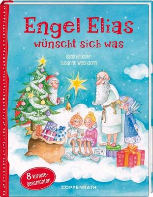 Alle Details zum Kinderbuch Engel Elias wünscht sich was!: Acht Vorlesegeschichten zur Weihnachtszeit und ähnlichen Büchern