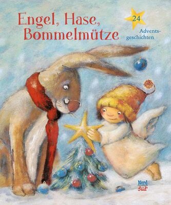 Alle Details zum Kinderbuch Engel, Hase, Bommelmütze: 24 Adventsgeschichten und ähnlichen Büchern