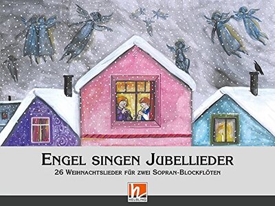 Alle Details zum Kinderbuch Engel singen Jubellieder: 26 Weihnachtslieder für 2 Sopran-Blockflöten und ähnlichen Büchern