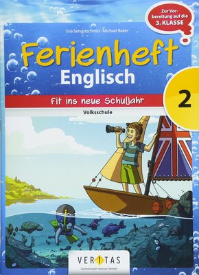 Alle Details zum Kinderbuch Englisch Ferienhefte - Volksschule - 2. Klasse: Ferienheft Englisch 2. Klasse Volksschule - Zur Vorbereitung auf die 3. Klasse Volksschule - Ferienheft mit eingelegten Lösungen und ähnlichen Büchern