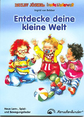 Alle Details zum Kinderbuch Entdecke deine kleine Welt: Neue Kinderlieder, Finger- und Schmusespiele, kinderleichte Bewegungsübungen, Massagen und weitere Spielanregungen für die erste Kinderzeit von 0-3 und ähnlichen Büchern