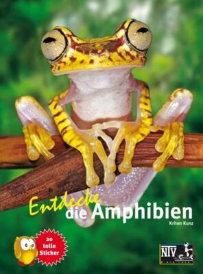 Alle Details zum Kinderbuch Entdecke die Amphibien (Entdecke - Die Reihe mit der Eule: Kindersachbuchreihe) und ähnlichen Büchern