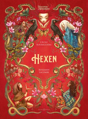 Alle Details zum Kinderbuch Hexen: Enzyklopädie des Wunderbaren von Benjamin Lacombe und ähnlichen Büchern