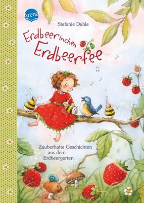 Alle Details zum Kinderbuch Erdbeerinchen Erdbeerfee: Zauberhafte Geschichten aus dem Erdbeergarten. 12 Geschichten zum Vorlesen ab 4 Jahren und ähnlichen Büchern