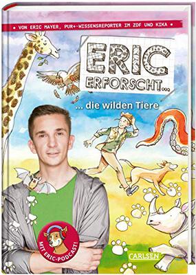 Alle Details zum Kinderbuch Eric erforscht … 2: Die wilden Tiere: Wissen, Action, Abenteuer (2) und ähnlichen Büchern