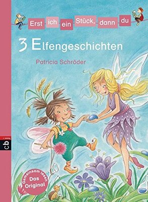 Alle Details zum Kinderbuch Erst ich ein Stück, dann du - 3 Elfengeschichten (Erst ich ein Stück... Themenbände, Band 11) und ähnlichen Büchern