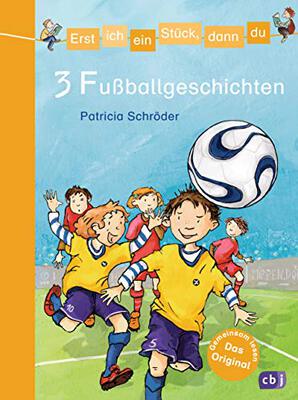 Erst ich ein Stück, dann du - 3 Fußballgeschichten: Für das gemeinsame Lesenlernen ab der 1. Klasse (Erst ich ein Stück... Themenbände, Band 8) bei Amazon bestellen