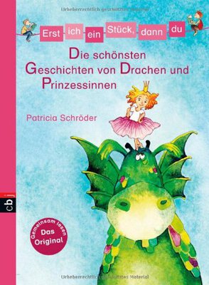 Alle Details zum Kinderbuch Erst ich ein Stück, dann du - Die schönsten Geschichten von Drachen und Prinzessinnen: Sammelband (Erst ich ein Stück ... (Sammelbände), Band 5) und ähnlichen Büchern