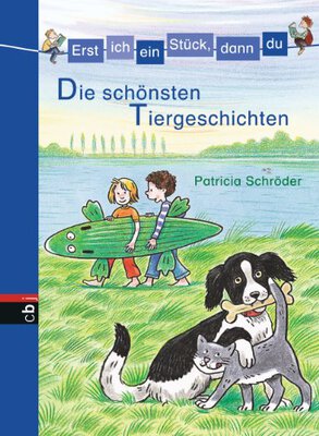 Alle Details zum Kinderbuch Erst ich ein Stück, dann du - Die schönsten Tiergeschichten: 2 Tiergeschichten in einem Band: Sammelband (Erst ich ein Stück... Sammelbände, Band 3) und ähnlichen Büchern