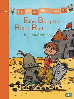 Alle Details zum Kinderbuch Erst ich ein Stück, dann du - Eine Burg für Ritter Rudi: Für das gemeinsame Lesenlernen ab der 1. Klasse (Erst ich ein Stück... Das Original, Band 6) und ähnlichen Büchern