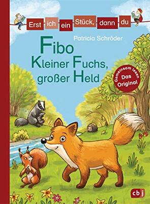 Alle Details zum Kinderbuch Erst ich ein Stück, dann du - Fibo – Kleiner Fuchs, großer Held: Für das gemeinsame Lesenlernen ab der 1. Klasse (Erst ich ein Stück... Das Original, Band 42) und ähnlichen Büchern