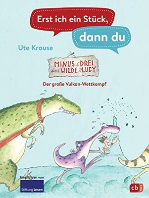 Alle Details zum Kinderbuch Erst ich ein Stück, dann du - Minus Drei und die wilde Lucy – Der große Vulkan-Wettkampf: Für das gemeinsame Lesenlernen ab der 1. Klasse (Erst ich ein Stück... Das Original, Band 46) und ähnlichen Büchern