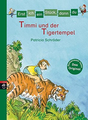 Alle Details zum Kinderbuch Erst ich ein Stück, dann du - Timmi und der Tigertempel (Erst ich ein Stück... Das Original, Band 16) und ähnlichen Büchern