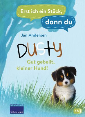 Alle Details zum Kinderbuch Erst ich ein Stück, dann du - Dusty – Gut gebellt, kleiner Hund!: Für das gemeinsame Lesenlernen ab der 1. Klasse (Erst ich ein Stück... Das Original, Band 43) und ähnlichen Büchern