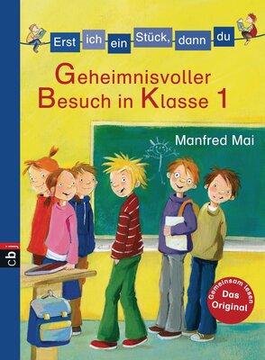 Alle Details zum Kinderbuch Erst ich ein Stück, dann du - Geheimnisvoller Besuch in Klasse 1 (Erst ich ein Stück... Das Original, Band 21) und ähnlichen Büchern