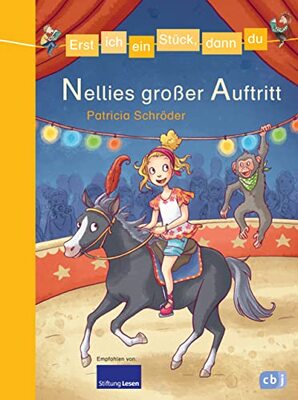 Alle Details zum Kinderbuch Erst ich ein Stück, dann du - Nellies großer Auftritt: Für das gemeinsame Lesenlernen ab der 1. Klasse (Erst ich ein Stück... Das Original, Band 33) und ähnlichen Büchern