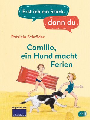 Alle Details zum Kinderbuch Erst ich ein Stück, dann du - Camillo – ein Hund macht Ferien: Für das gemeinsame Lesenlernen ab der 1. Klasse (Erst ich ein Stück... Das Original, Band 5) und ähnlichen Büchern