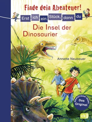 Erst ich ein Stück, dann du - Finde dein Abenteuer! Die Insel der Dinosaurier: Für das gemeinsame Lesenlernen ab der 1. Klasse (Erst ich ein Stück... Finde dein Abenteuer!, Band 6) bei Amazon bestellen