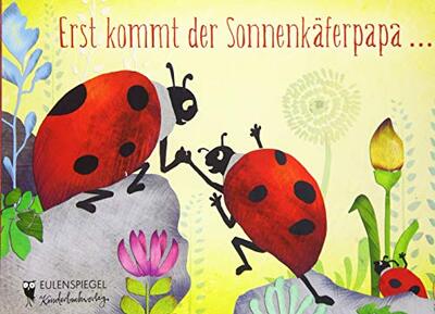 Erst kommt der Sonnenkäferpapa ... (Eulenspiegel Kinderbuchverlag) bei Amazon bestellen