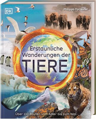 Alle Details zum Kinderbuch Erstaunliche Wanderungen der Tiere: Über 100 Routen vom Adler bis zum Wal. Liebevoll gestaltetes und altersgerechtes Sachbuch. Für Kinder ab 8 Jahren und ähnlichen Büchern