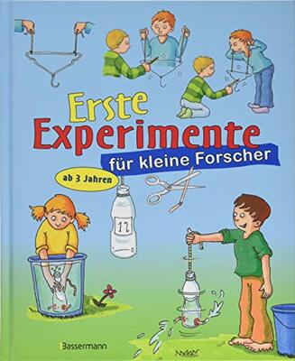 Alle Details zum Kinderbuch Erste Experimente für kleine Forscher: Ein spielerischer Einstieg in die Welt der Naturwissenschaften für Kinder ab 3 Jahren und ähnlichen Büchern