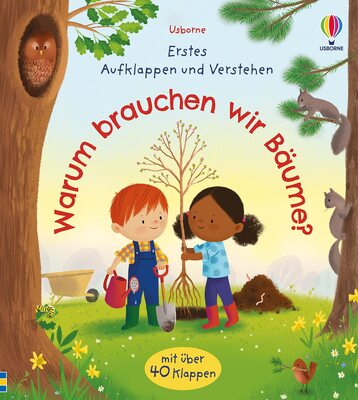 Alle Details zum Kinderbuch Erstes Aufklappen und Verstehen: Warum brauchen wir Bäume?: mit über 40 Klappen (Erstes-Aufklappen-und-Verstehen-Reihe) und ähnlichen Büchern