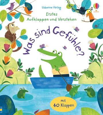 Alle Details zum Kinderbuch Erstes Aufklappen und Verstehen: Was sind Gefühle?: Mit 40 Klappen (Erstes-Aufklappen-und-Verstehen-Reihe) und ähnlichen Büchern