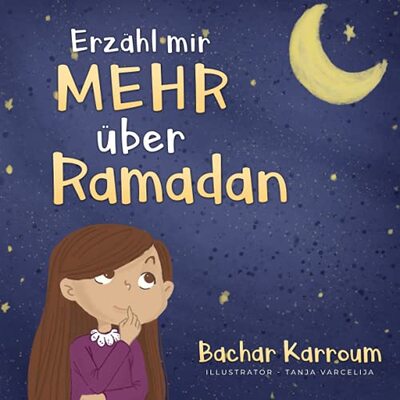 Alle Details zum Kinderbuch Erzähl mir mehr über den Ramadan: (Islam bücher für kinder) und ähnlichen Büchern
