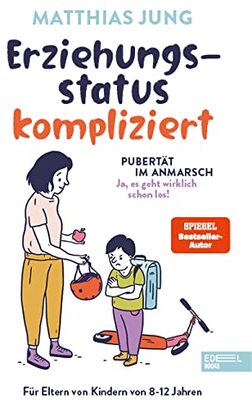 Alle Details zum Kinderbuch Erziehungsstatus kompliziert: Pubertät im Anmarsch (ja, es geht wirklich schon los!) und ähnlichen Büchern