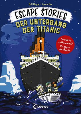 Alle Details zum Kinderbuch Escape Stories - Der Untergang der Titanic: Escape Game-Geschichte für Kinder ab 8 Jahre und ähnlichen Büchern