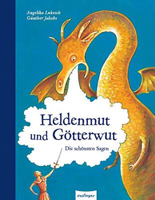 Alle Details zum Kinderbuch Esslinger Hausbücher: Heldenmut und Götterwut: Die schönsten Sagen | Große Mythen zum Vorlesen und ähnlichen Büchern