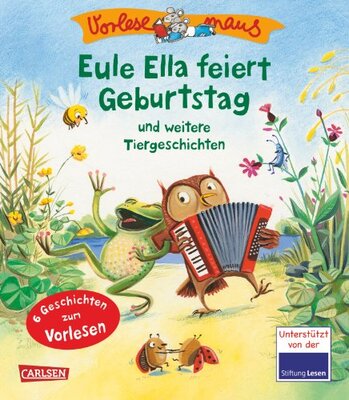 Alle Details zum Kinderbuch VORLESEMAUS 6: Eule Ella feiert Geburtstag: und weitere Tiergeschichten: und weitere Tiergeschichten. 6 Geschichten zum Vorlesen und ähnlichen Büchern