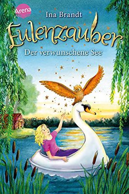 Eulenzauber (15). Der verwunschene See: Eine magische Kinderbuchreihe ab 8 Jahren, mit Farbschnitt in der 1. Auflage! Mit extra Eulenwissen bei Amazon bestellen