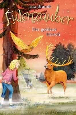 Alle Details zum Kinderbuch Eulenzauber (14). Der goldene Hirsch und ähnlichen Büchern