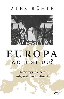 Alle Details zum Kinderbuch Europa - wo bist du?: Unterwegs in einem aufgewühlten Kontinent und ähnlichen Büchern