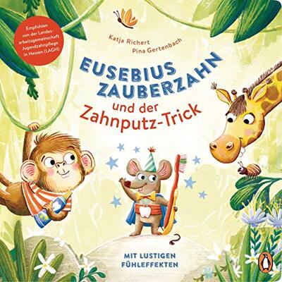 Alle Details zum Kinderbuch Eusebius Zauberzahn und der Zahnputz-Trick: Pappbilderbuch mit Fühlelementen ab 2 Jahren und ähnlichen Büchern