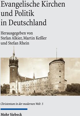 Evangelische Kirchen und Politik in Deutschland: Konstellationen im 20. Jahrhundert (CMW, Band 5) bei Amazon bestellen