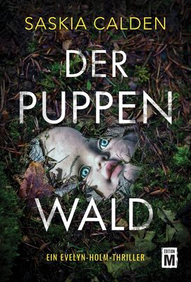Alle Details zum Kinderbuch Der Puppenwald (Ein Evelyn-Holm-Thriller) und ähnlichen Büchern