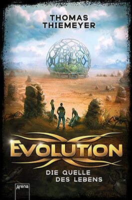 Alle Details zum Kinderbuch Evolution (3). Die Quelle des Lebens (Evolution-Trilogie) und ähnlichen Büchern