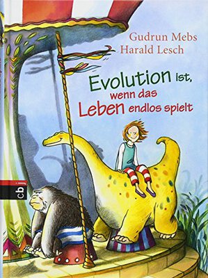 Alle Details zum Kinderbuch Evolution ist, wenn das Leben endlos spielt und ähnlichen Büchern