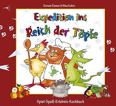 Alle Details zum Kinderbuch Expedition ins Reich der Töpfe - Kinderkochbuch gesunde Ernährung: Das Spiel-Spaß-Erlebnis-Kochbuch und ähnlichen Büchern