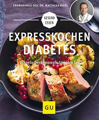 Alle Details zum Kinderbuch Expresskochen Diabetes: Schnelle Genussrezepte für jeden Tag (GU Gesund essen) und ähnlichen Büchern