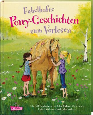 Fabelhafte Pony-Geschichten zum Vorlesen: Über 20 Geschichten von Julia Boehme, Usch Luhn, Luise Holthausen und vielen anderen bei Amazon bestellen