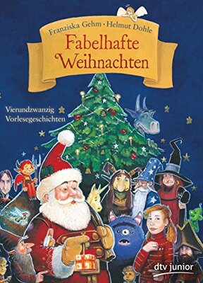 Alle Details zum Kinderbuch Fabelhafte Weihnachten: Vierundzwanzig Vorlesegeschichten und ähnlichen Büchern