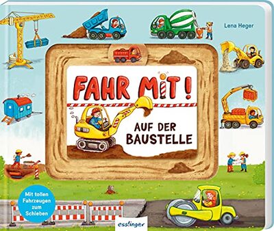 Alle Details zum Kinderbuch Fahr mit!: Auf der Baustelle: Pappebuch mit Fahrzeugen zum Schieben und ähnlichen Büchern
