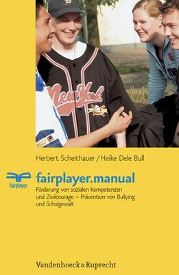 fairplayer.manual: Förderung von sozialen Kompetenzen und Zivilcourage – Prävention von Bullying und Schulgewalt bei Amazon bestellen