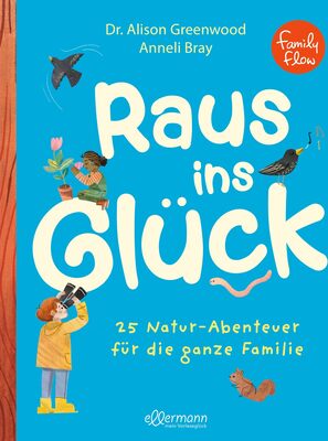 Alle Details zum Kinderbuch FamilyFlow. Raus ins Glück: 25 Natur-Abenteuer für die ganze Familie. 25 Mikroabenteuer für Achtsamkeit und Entspannung in der Natur | Für Familien mit Kindern ab 5 Jahren und ähnlichen Büchern