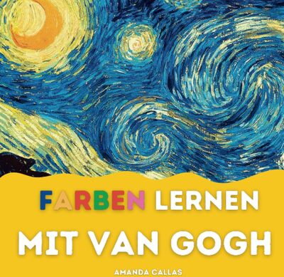 Alle Details zum Kinderbuch Farben lernen mit Van Gogh und ähnlichen Büchern